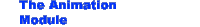 Animation Module